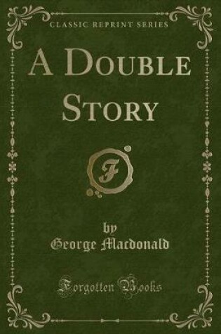 Cover of A Double Story (Classic Reprint)