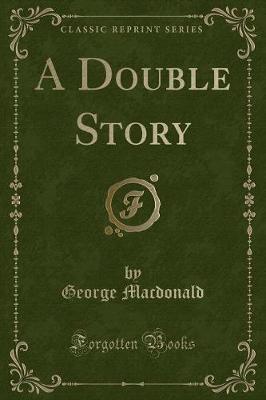 Book cover for A Double Story (Classic Reprint)