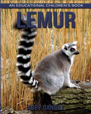 Book cover for Lemur! An Educational Children's Book about Lemur with Fun Facts & Photos