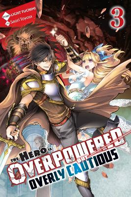 Book cover for The Hero Is Overpowered but Overly Cautious, Vol. 3 (light novel)