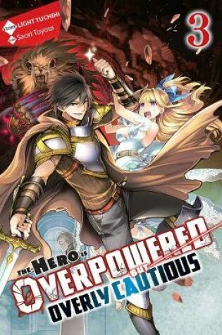 Cover of The Hero Is Overpowered but Overly Cautious, Vol. 3 (light novel)