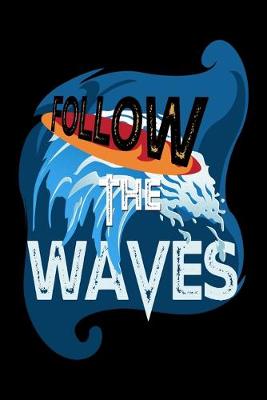 Book cover for Follow The Waves