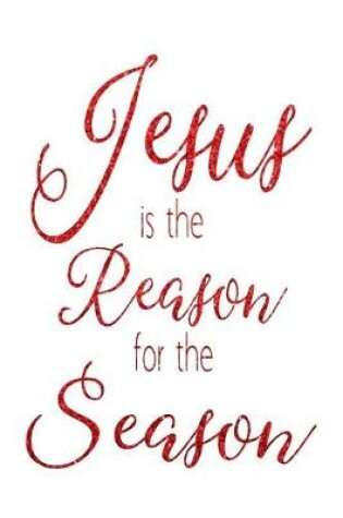 Cover of Jesus Is The Reason For The Season To Do Planner