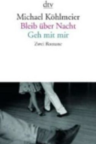 Cover of Bleib Uber Nacht/Geh MIT Mir