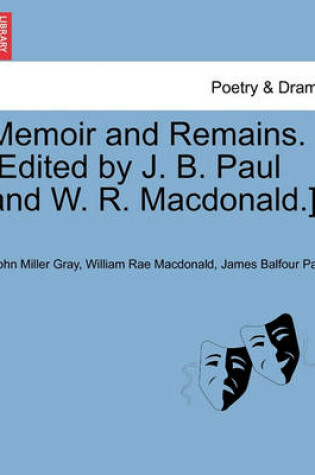 Cover of Memoir and Remains. [Edited by J. B. Paul and W. R. MacDonald.]