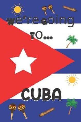 Cover of We're Going To Cuba