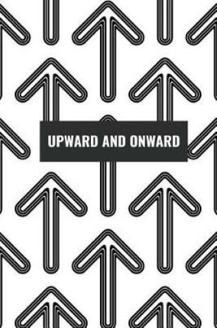 Cover of Upwards and Onwards