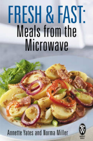 Cover of Fresh and Fast: Meals from the Microwave