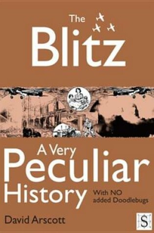 Cover of The Blitz, a Very Peculiar History