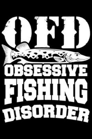 Cover of OFD Obsessive Fishing Disorder