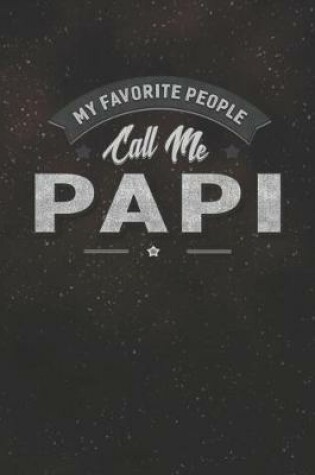 Cover of My Favorite People Call Me Papi