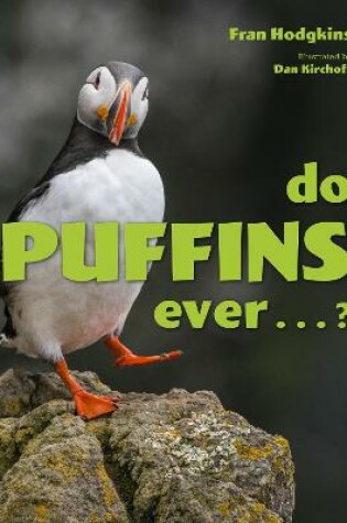 Cover of Do Puffins Ever . . .?