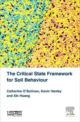 Book cover for The Critical State Framework for Soil Behaviour