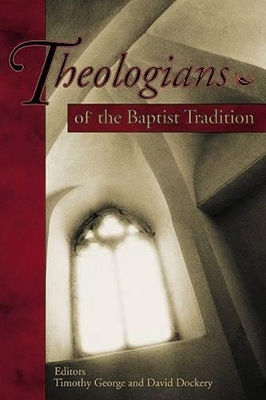 Book cover for Theologians of the Baptist Tradition