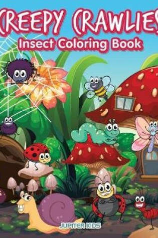 Cover of Creepy Crawlies Insect Coloring Book