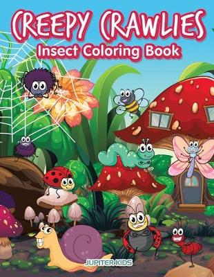 Book cover for Creepy Crawlies Insect Coloring Book