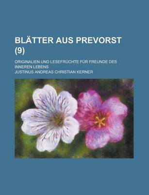 Book cover for Blatter Aus Prevorst; Originalien Und Lesefruchte Fur Freunde Des Inneren Lebens (9 )