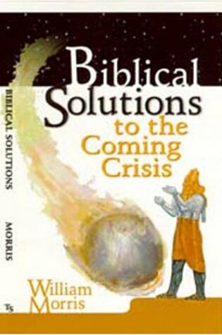 Cover of Biblical Solutions to the Coming Crisis