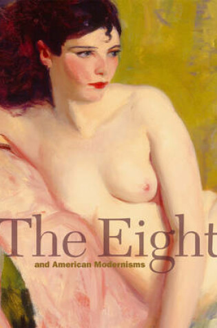 Cover of The Eight and American Modernisms
