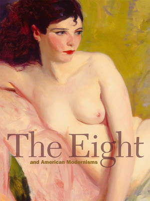 Book cover for The Eight and American Modernisms