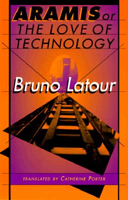 Book cover for Aramis, or the Love of Technology