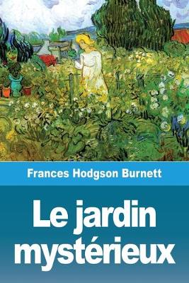 Book cover for Le jardin mystérieux