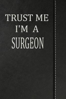 Book cover for Trust Me I'm a Surgeon