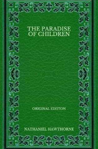 Cover of The Paradise of Children - Original Edition