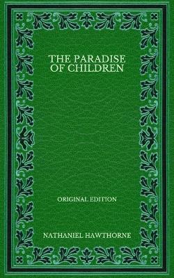 Book cover for The Paradise of Children - Original Edition