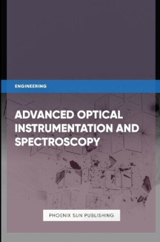 Cover of Advanced Optical Instrumentation and Spectroscopy