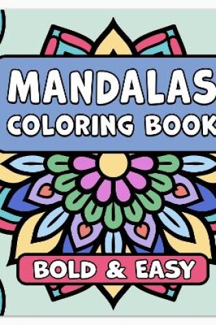 Cover of Mandalas Bold & Easy Coloring Book