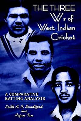 Book cover for The Three Ws of West Indian Cricket