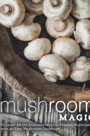 Cover of Mushroom Magic