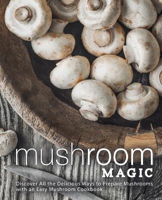 Book cover for Mushroom Magic