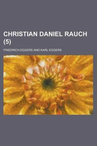 Cover of Christian Daniel Rauch (5 )