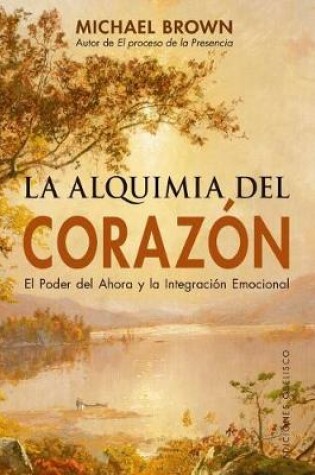 Cover of Alquimia del Corazon, La