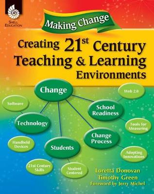 Cover of Making Change: Creating a 21st Century Teaching and Learning Environment