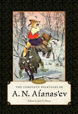 Book cover for The Complete Folktales of A.N. Afanas'ev, Volume I