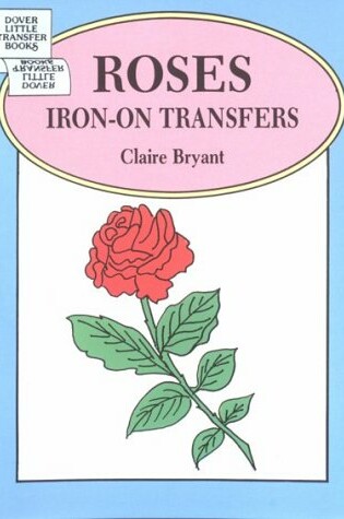 Cover of Roses Iron-on Transfers