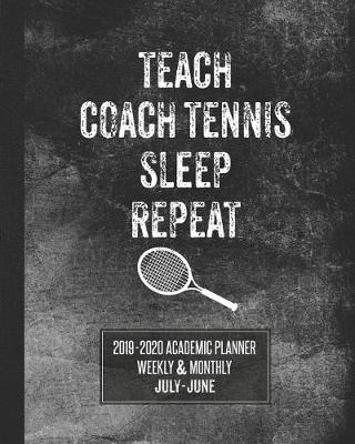 Book cover for Teach Coach Tennis Sleep Repeat