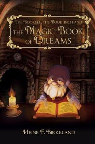 Cover of The Bookelf, the Bookfinch and the Magic Book of Dreams