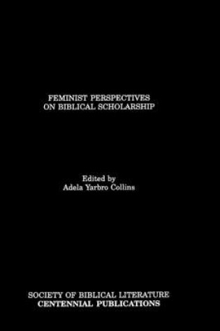 Cover of Feminist Perspectives on Biblical Scholarship