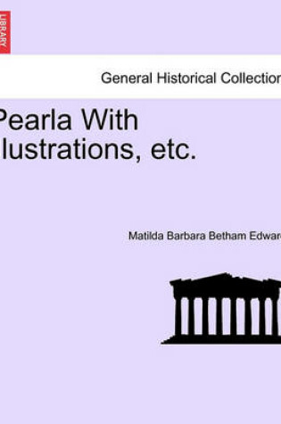 Cover of Pearla with Illustrations, Etc.