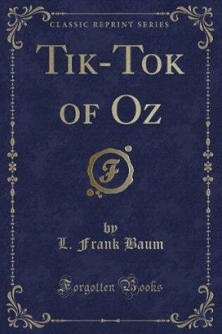 Cover of Tik-Tok of Oz (Classic Reprint)