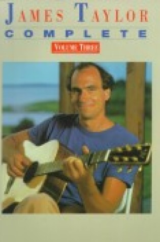 Cover of James Taylor -- Complete, Vol 3