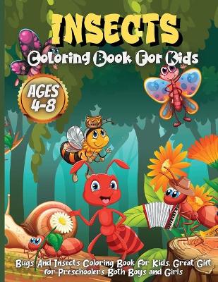 Book cover for Insects Coloring Book For Kids Ages 4-8