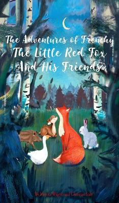 Cover of The Adventures of Frenchy the Little Red Fox and his Friends