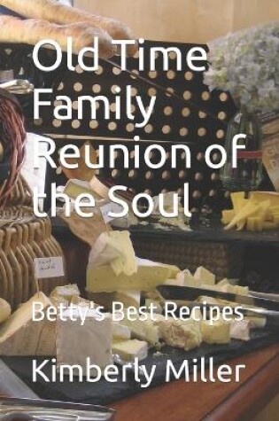 Cover of Old Time Family Reunion of the Soul