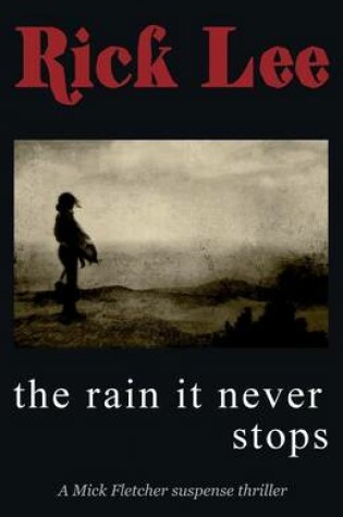 Cover of The Rain it Never Stops