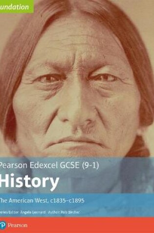 Cover of Edexcel GCSE (9-1) History Foundation The American West, c1835–c1895 Student Book
